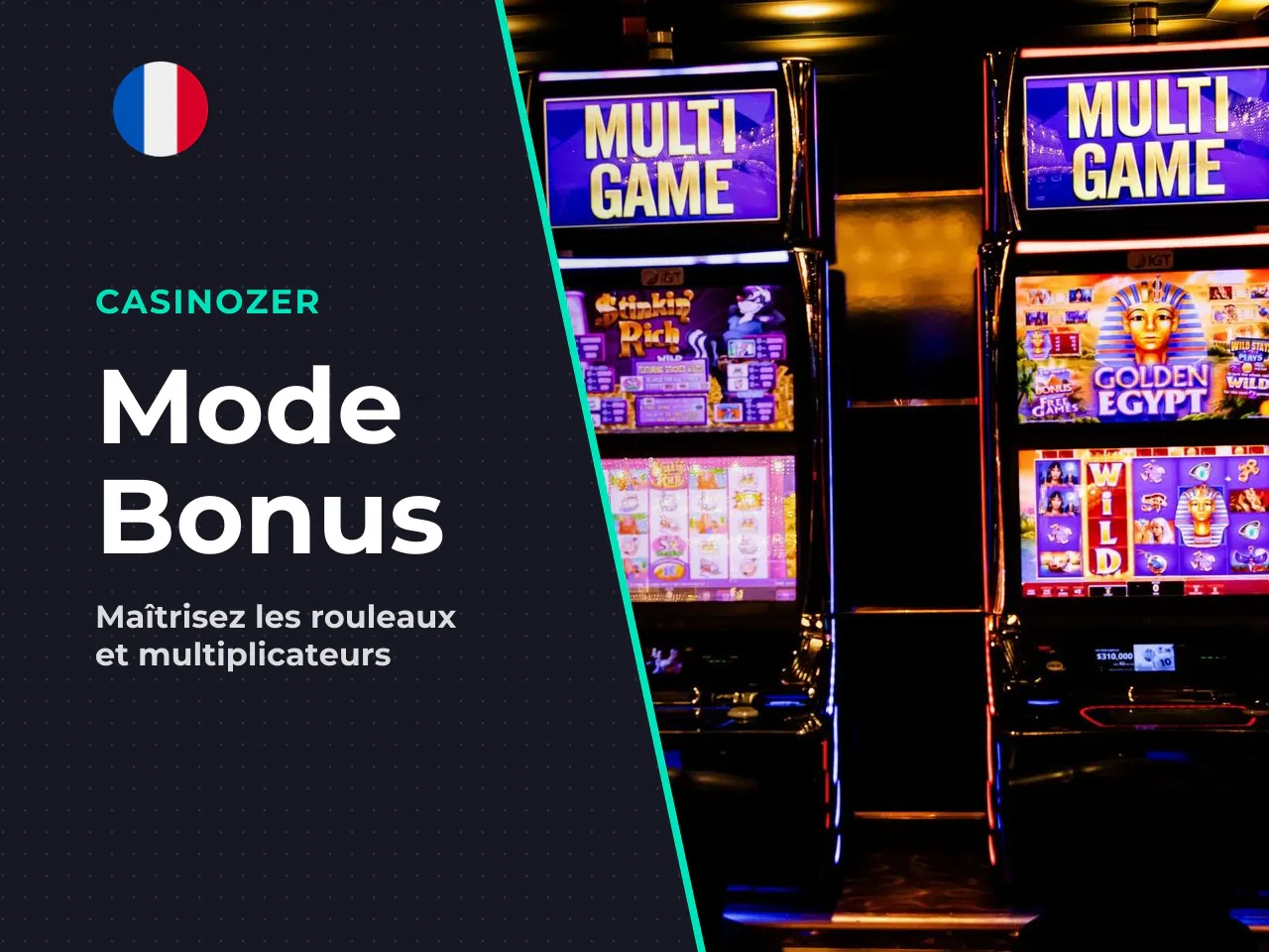 Durant ce mode bonus 1. Chaque