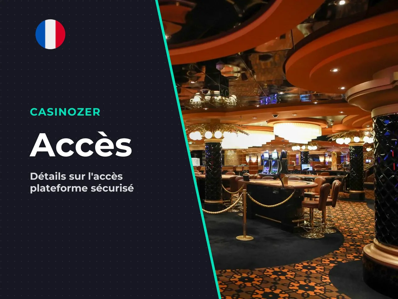 Casinozer Casino France disponibilité et cadre