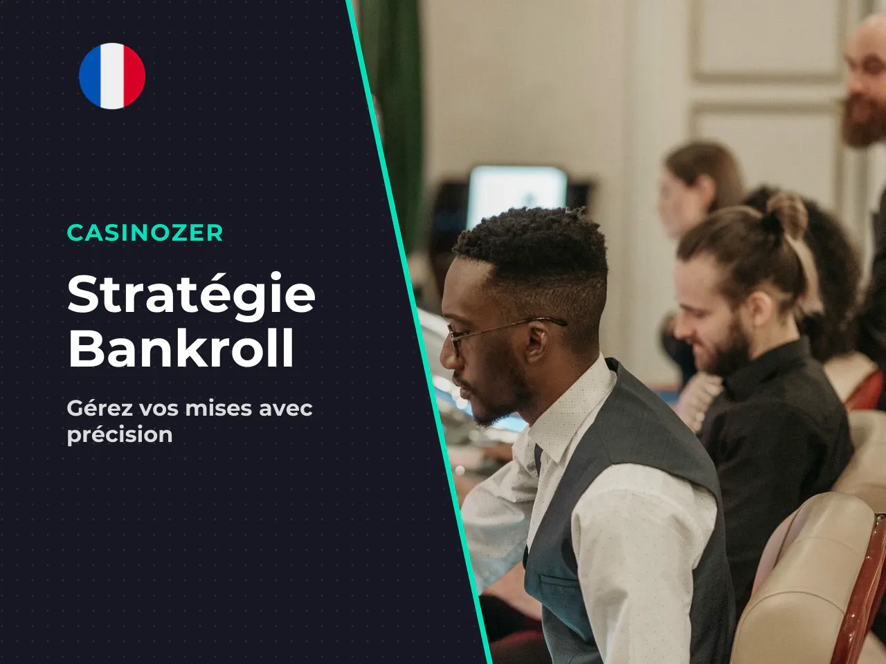Gestion de bankroll et stratégie de