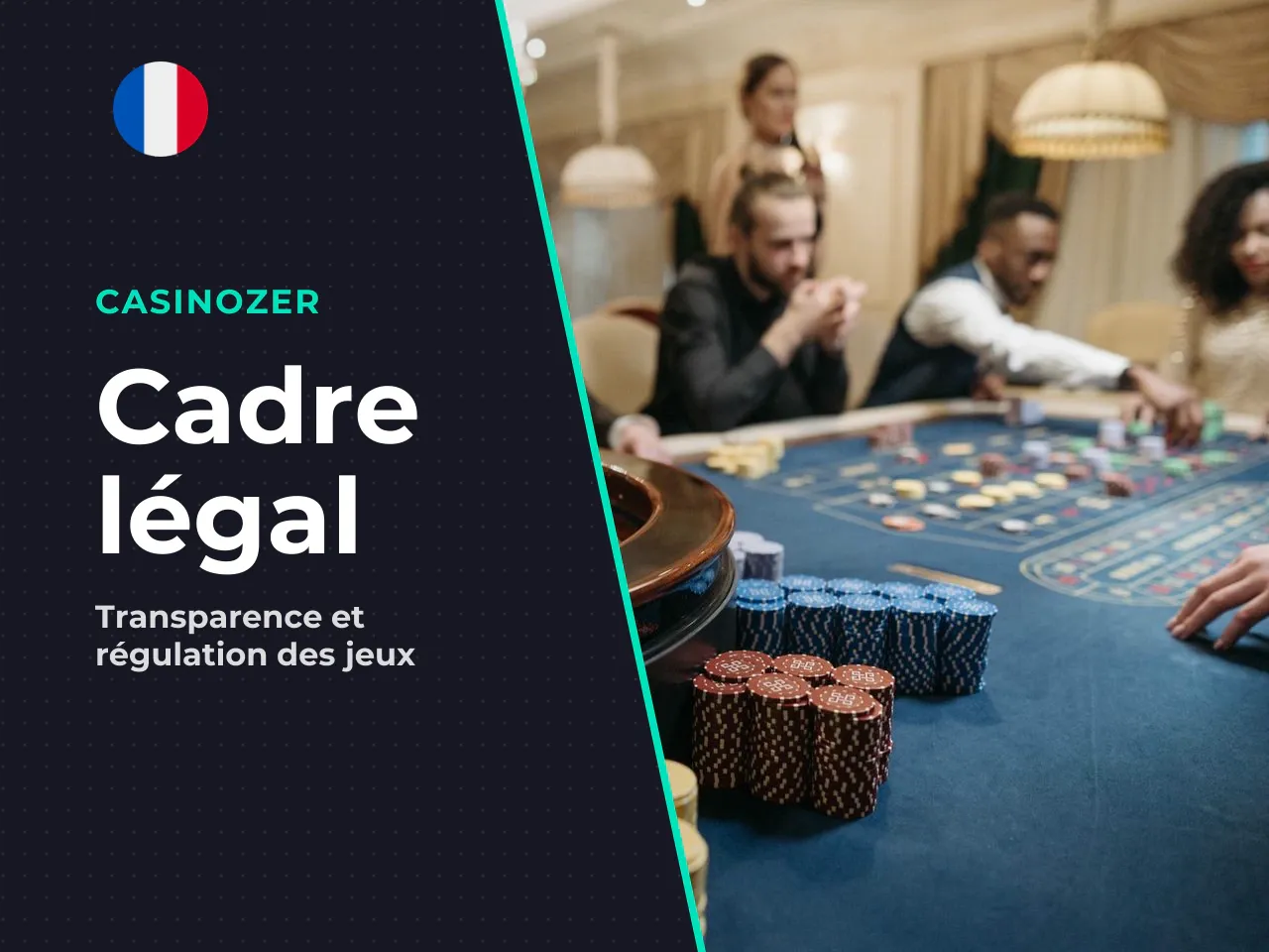 Le cadre juridique français, en toute